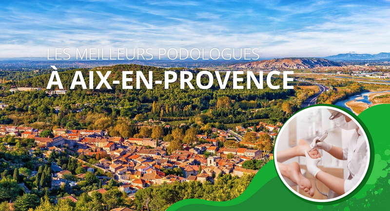 Les meilleurs podologues à Aix-en-Provence